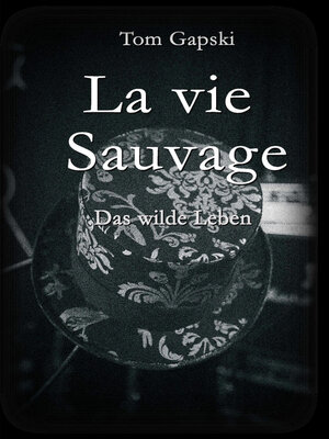 cover image of La vie Sauvage--das wilde Leben